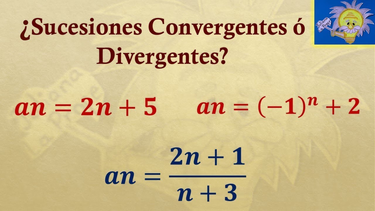 SUCESIONES MATEMÁTICAS: Cómo saber si una SUCESIÓN es DIVERGENTE ó CONVERGENTE | Juliana la Profe