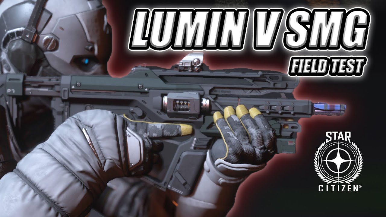 Star Citizen Lumin V SMG Field Test