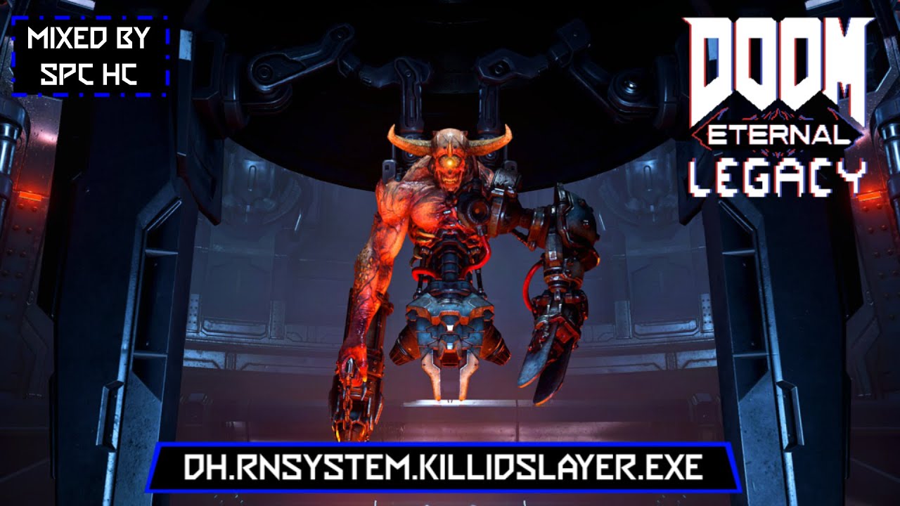 Mick Gordon - dh.rnsystem.KILLidSLAYER.exe (DOOM Hunter Remix) - DOOM Eternal: Legacy