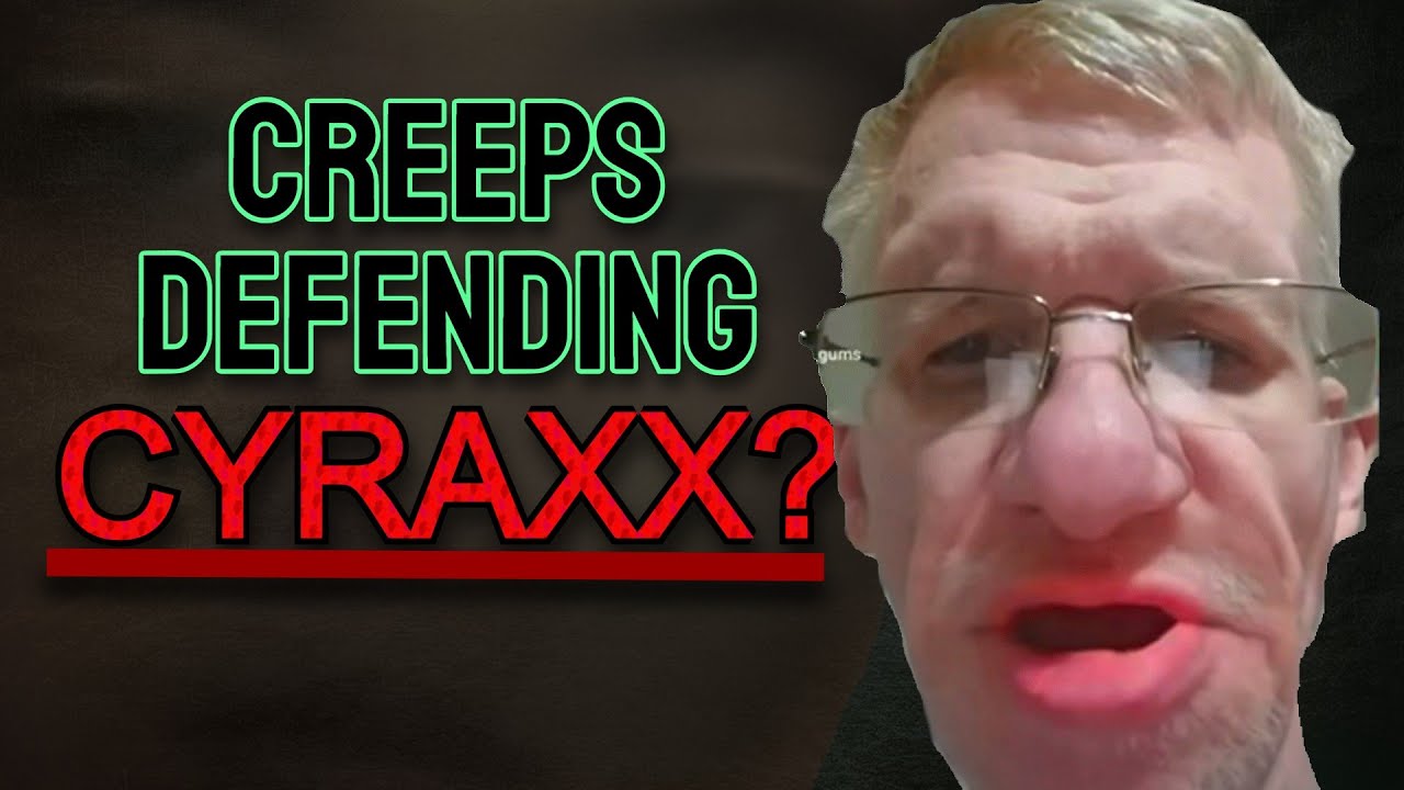 Creeps Defending Cyraxx Keep Getting EXPOSED | Uncle Gums & David Nguyen