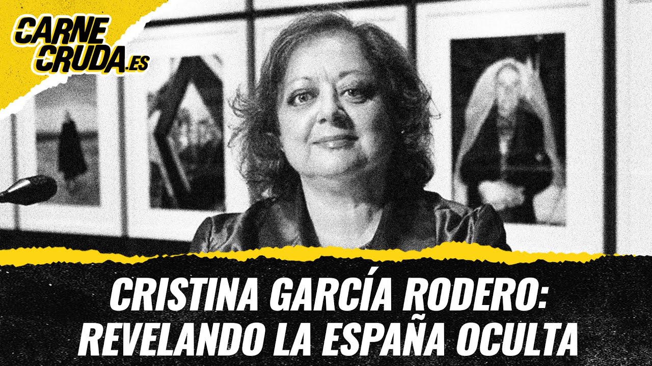 T12x24 - Cristina Garc&iacute;a Rodero: revelando la Espa&ntilde;a oculta (CARNE CRUDA)