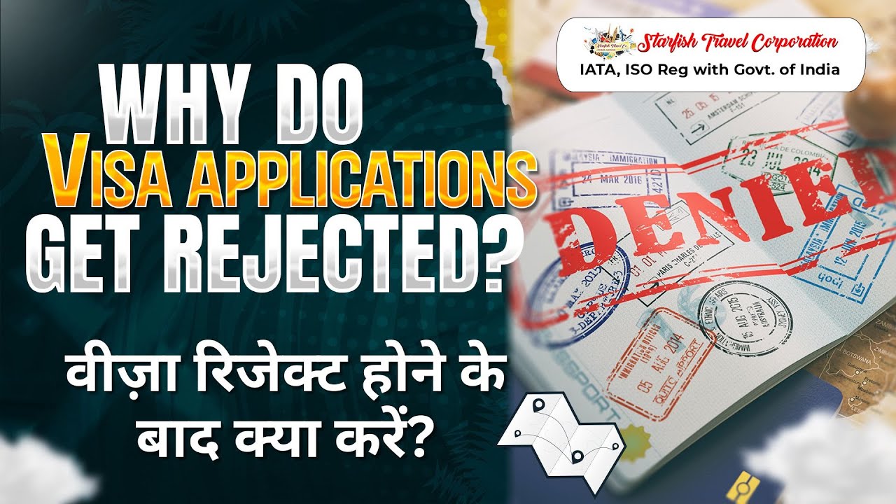Why Visa Gets REFUSED? What to do afterwards? in Hindi