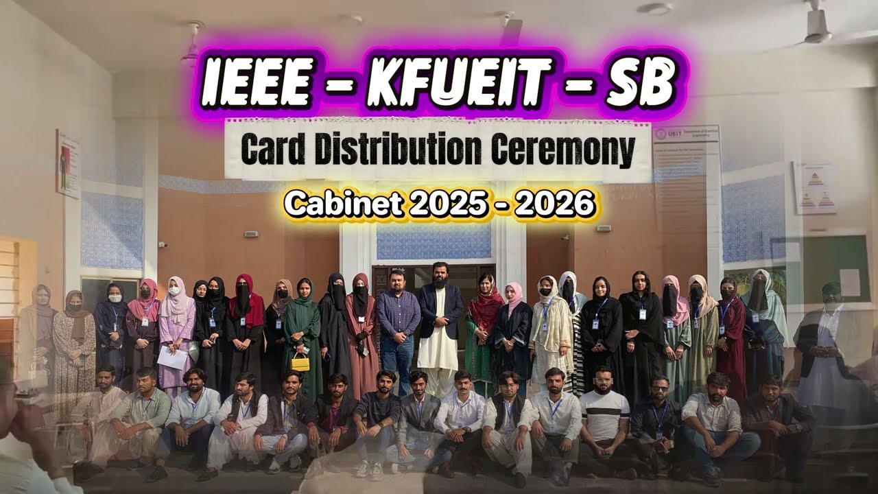 Card Distribution Ceremony & Welcome to the IEEE Cabinet 2025–26 | IEEE KFUEIT Student Branch