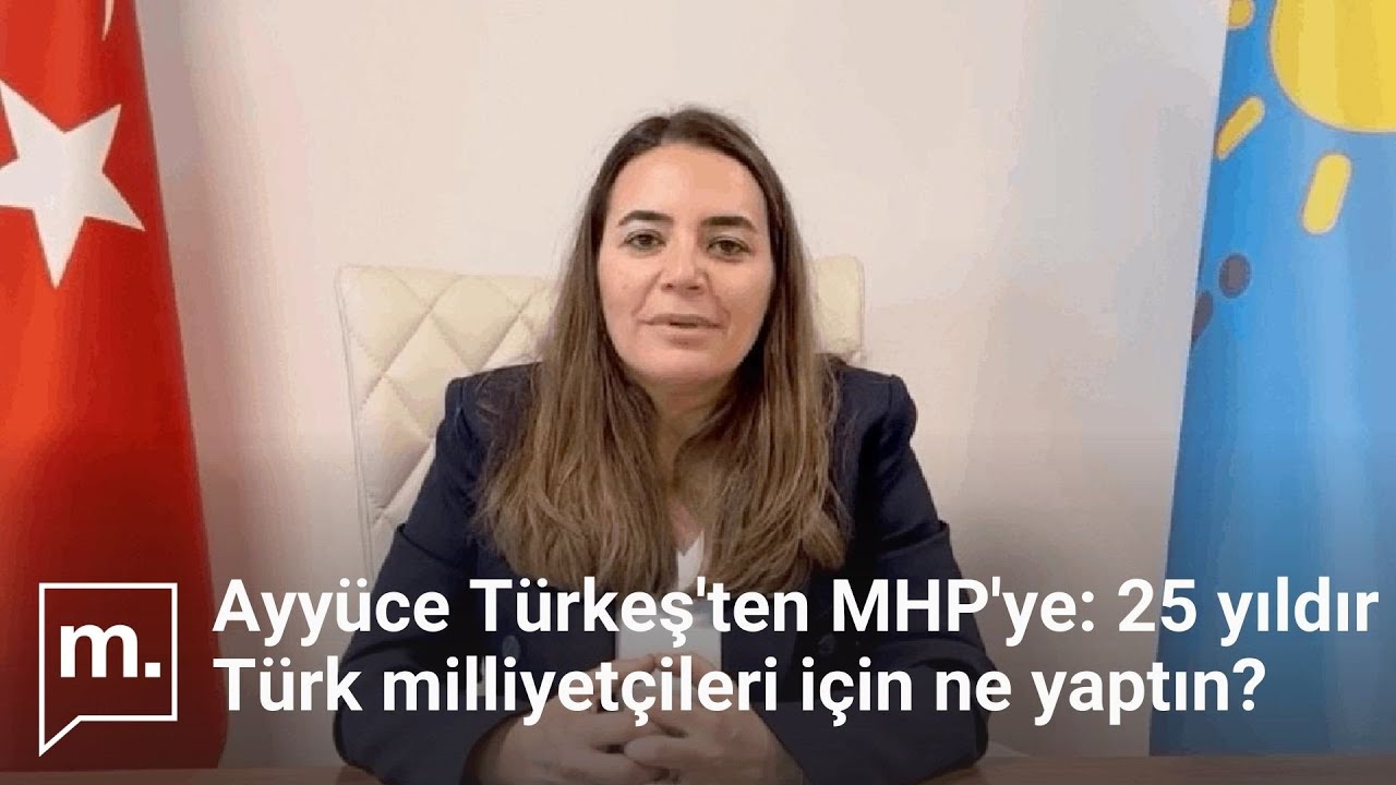Alparslan Türkeş'in kızı Ayyüce Türkeş MHP'ye: 25 yıldır Türk milliyetçileri için ne yaptın?