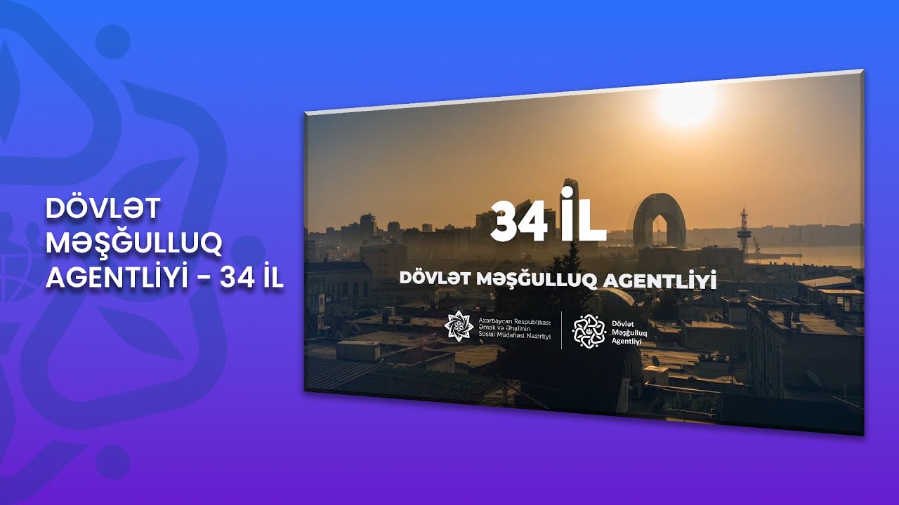 D&ouml;vlət Məşğulluq Agentliyi - 34 il