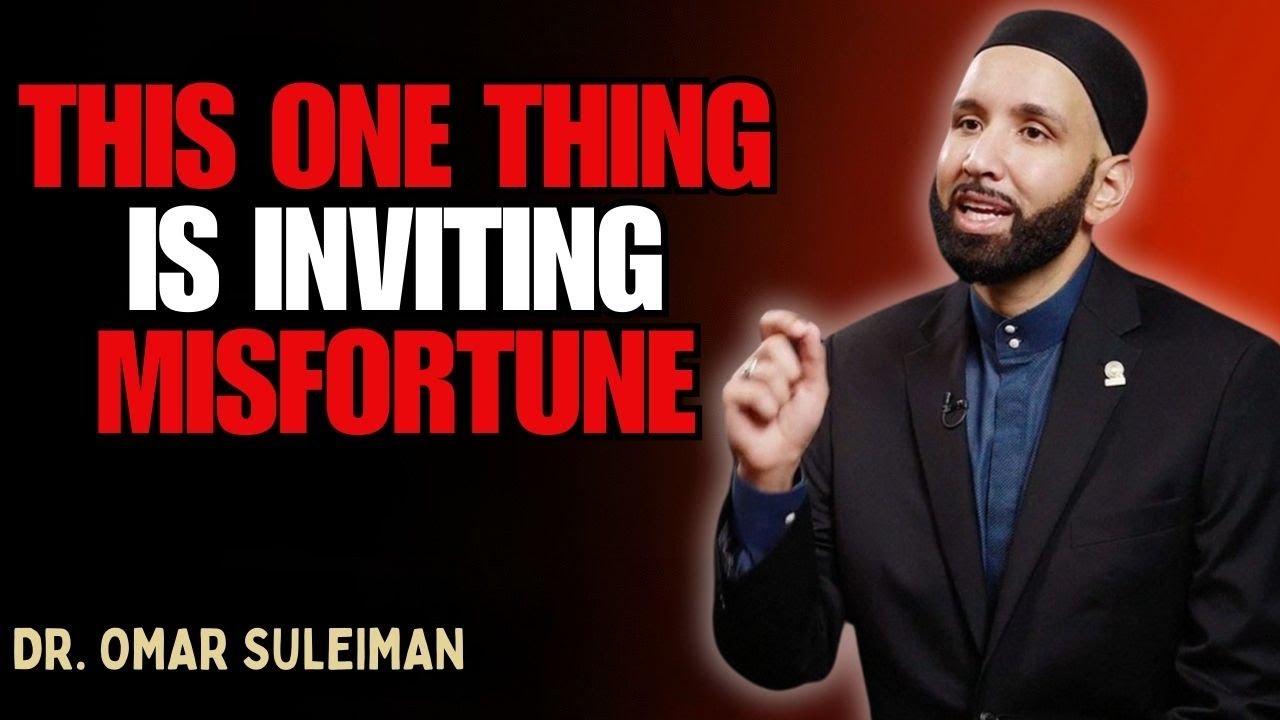 THE OBJECT YOU HOLD ONTO THAT INVITES MISFORTUNE INTO YOUR LIFE | DR. OMAR SULEIMAN