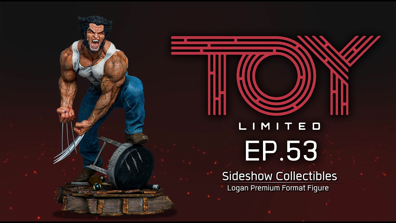 EP. 53 Sideshow : Logan Premium Format Figure Unboxing by Toy Limited