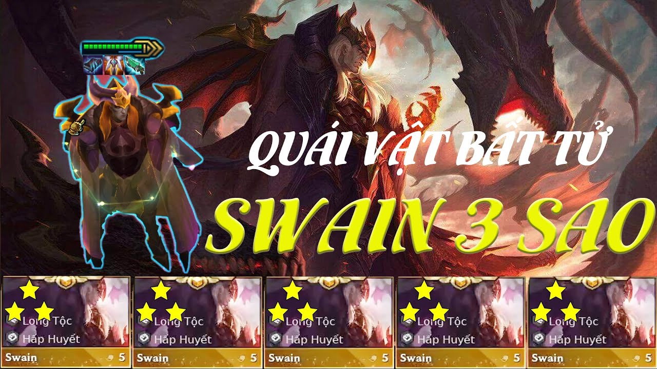 QU&Aacute;I VẬT BẤT TỬ SWAIN 3 SAO DTCL ĐỒ THẾ GIỚI C&Acirc;N CẢ MAP