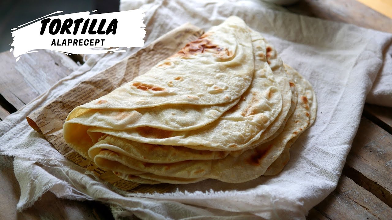 Legegyszerűbb tortilla - ALAPRECEPT