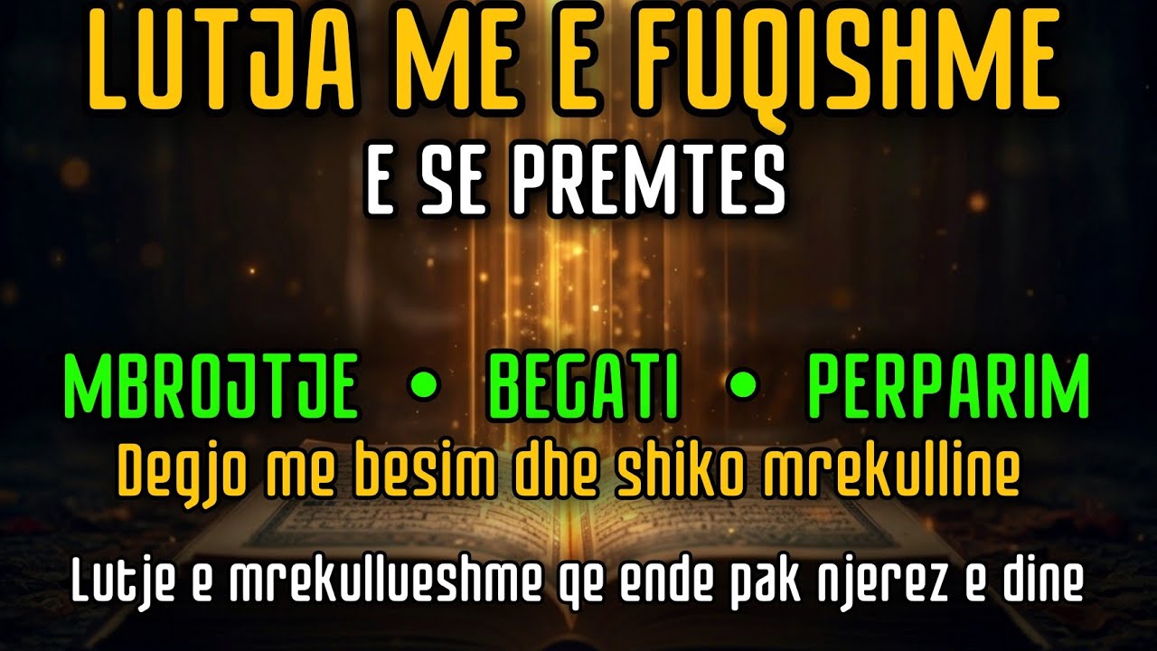LUTJA SEKRETE E SË PREMTES QË NDRYSHON FATIN!Mbrojtje Hyjnore,Begati e Bollshme, Mrekulli nga Allahu