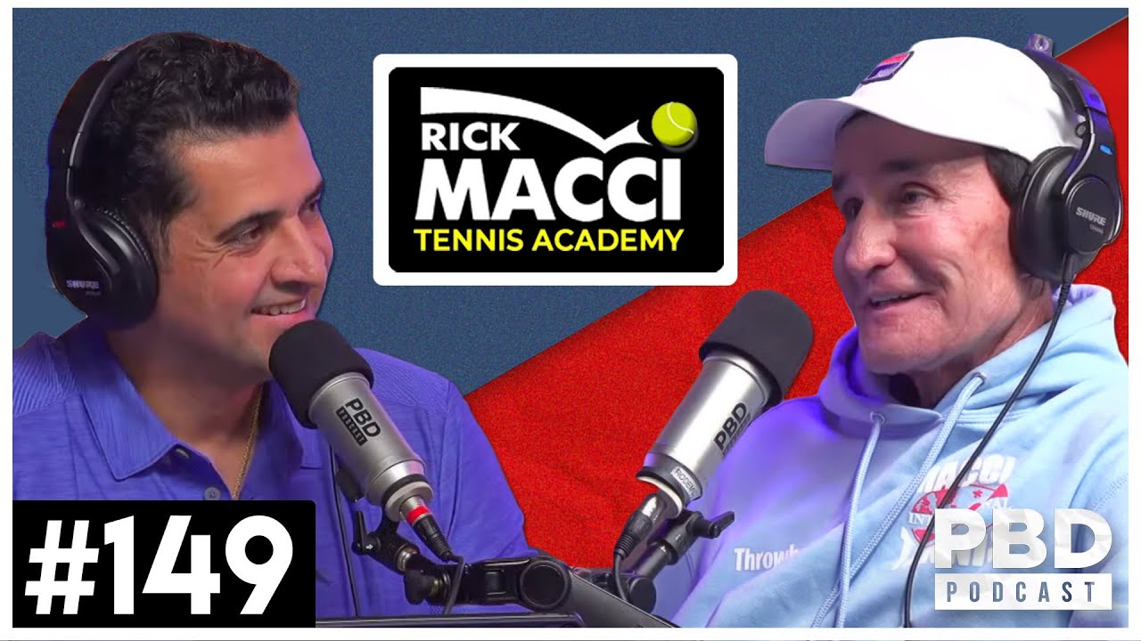 PBD Podcast | EP 149 | Pro Tennis Coach Rick Macci