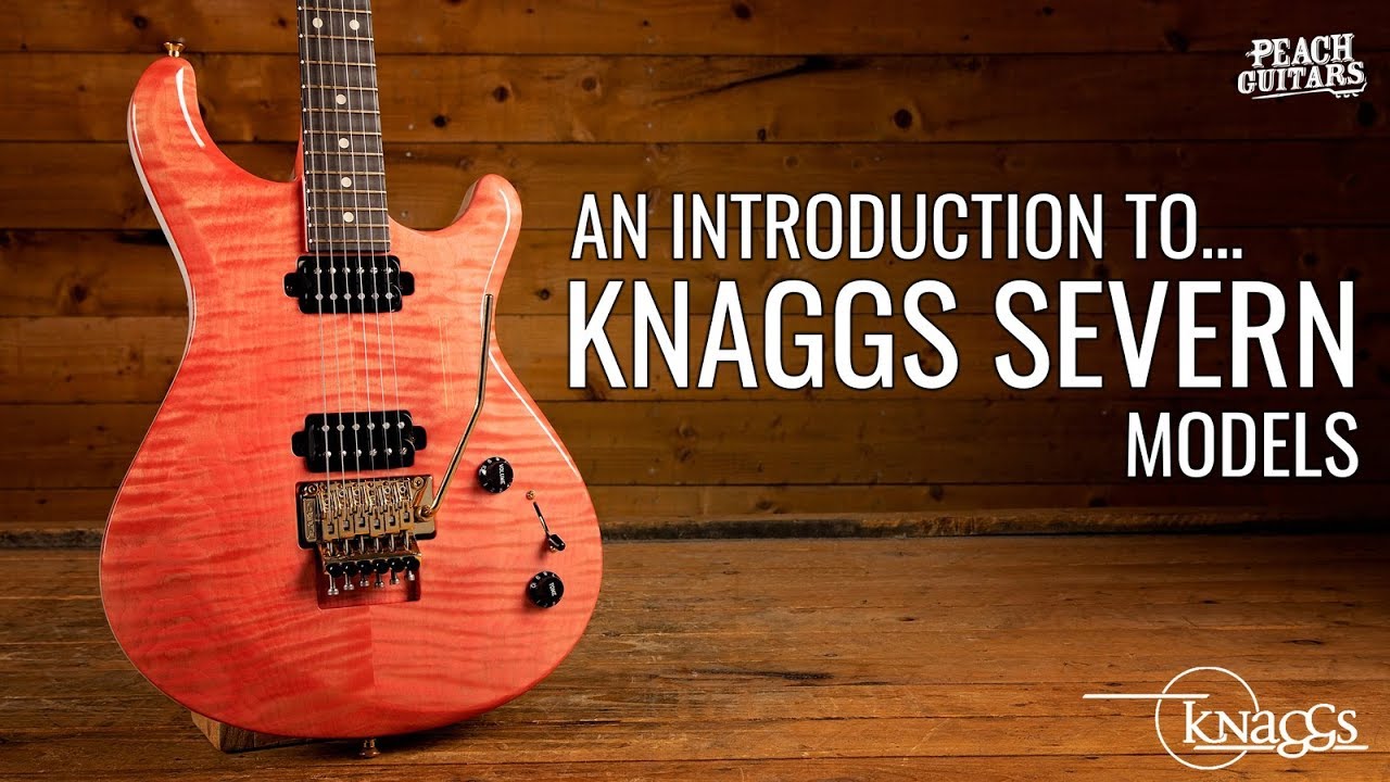 An Introduction to...Knaggs Severn Models