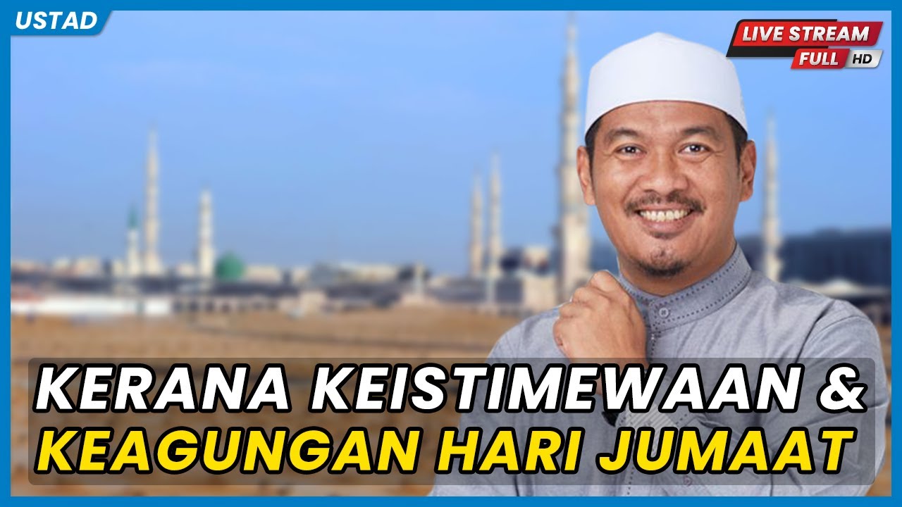 KERANA KEISTIMEWAAN DAN KEAGUNGAN HARI JUMAAT | Ustaz Ahmad Dusuki Abd Rani #USTAD