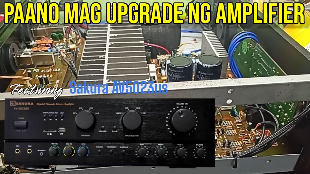 Sakura av5023us amplifier , upgraded na ‼️pwd pala ma upgrade ang sakura