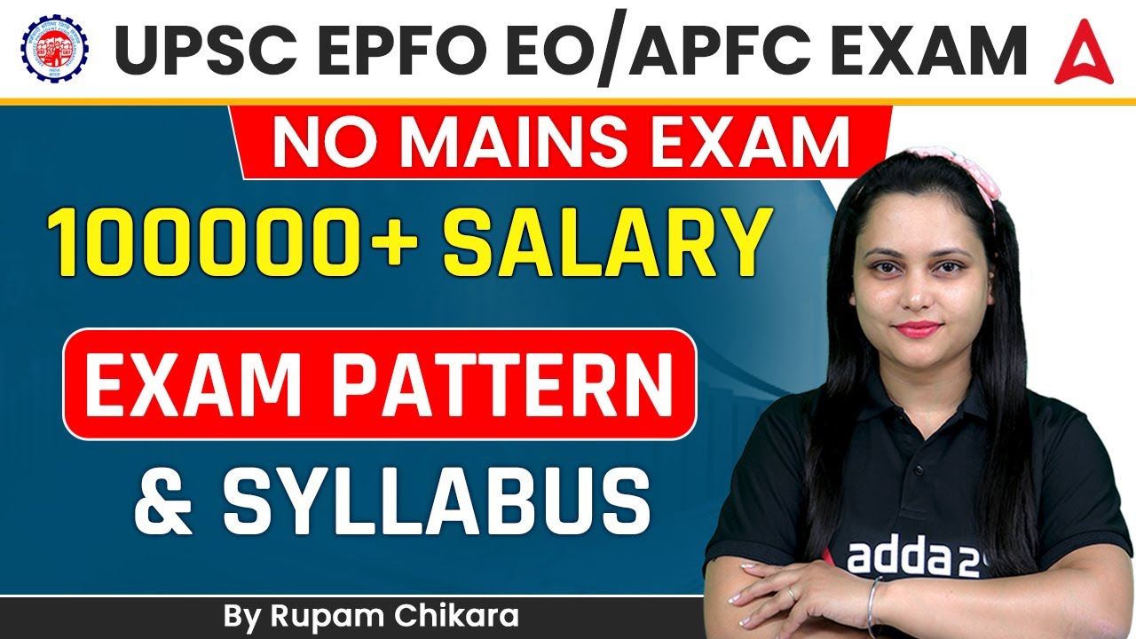 UPSC EPFO APFC & EO/AO Exam Pattern and Syllabus 2023