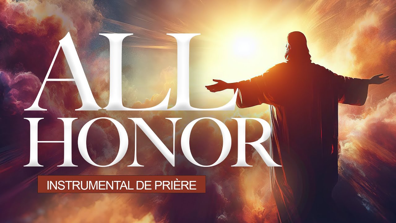 ALL HONOR | Ron Kenoly - INSTRUMENTALE DE PRIÈRE (By RMS)