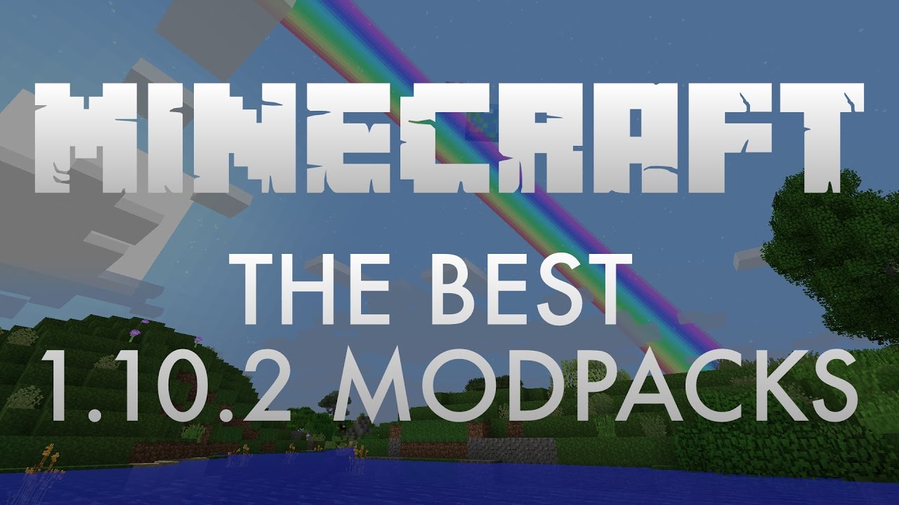 Top 5 Minecraft 1.10.2 Modpacks + How to Install