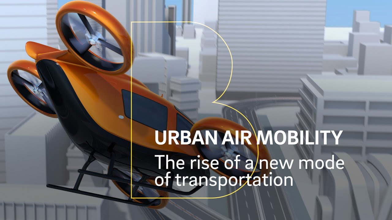 Urban air mobility (UAM) – The rise of a new mode of transportation