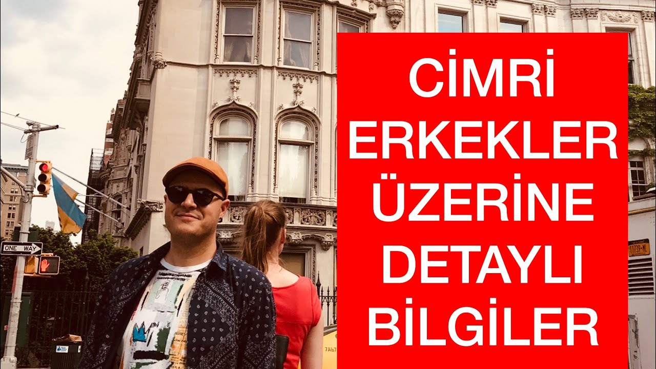 CİMRİ ERKEKLER ÜZERİNE DETAYLI BİLGİLER - KADINLARA ERKEKLER DÜNYASINDAN BİLGİLER VE TAVSİYELER VLOG