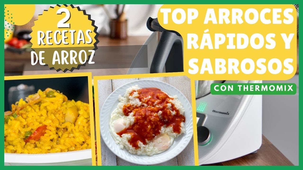 TOP ARROCES 🥘 RÁPIDOS y SABROSOS con THERMOMIX ✅ | Recetas BÁSICAS e IMPRESCINDIBLES 🌟
