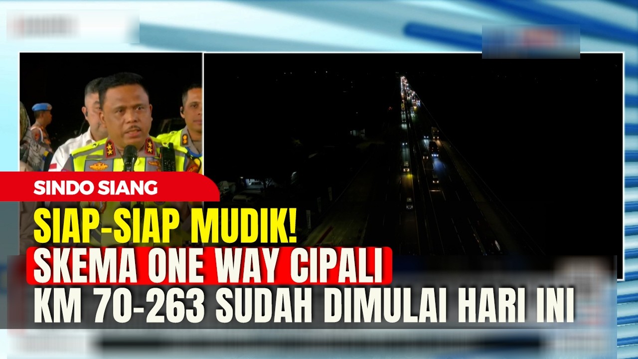 Siap-Siap Mudik! Skema One Way Cipali KM 70-263 Sudah Dimulai Hari Ini| Sindo Siang | 18/03
