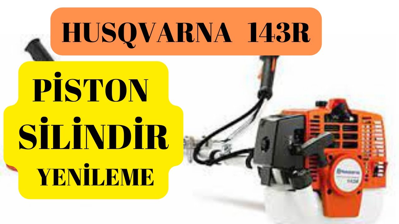 #HUSQVARNA 143R MOTORLU TIRPAN SİLİNDİR PİSTON YENİLEME