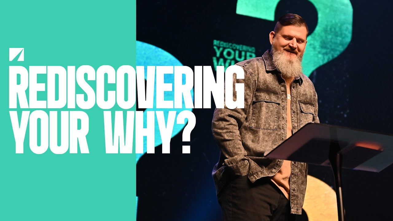 Rediscovering Your Why - Pastor Rocky McKinley