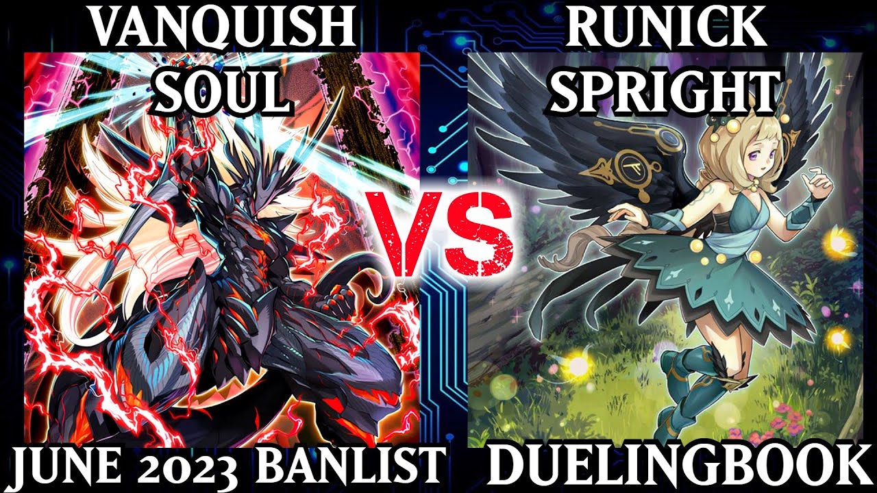 Vanquish Soul vs Runick Spright | June 2023 Ban List | Dueling Book