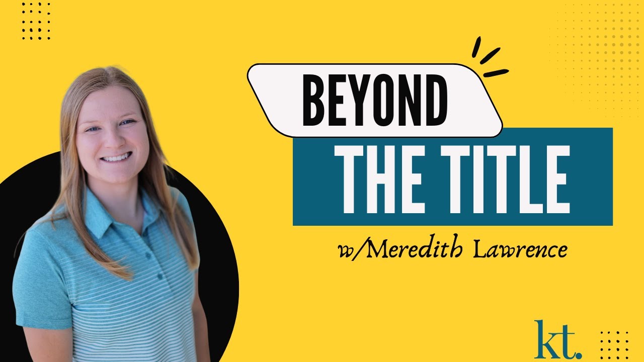 Beyond the Title w/Meredith Lawrence