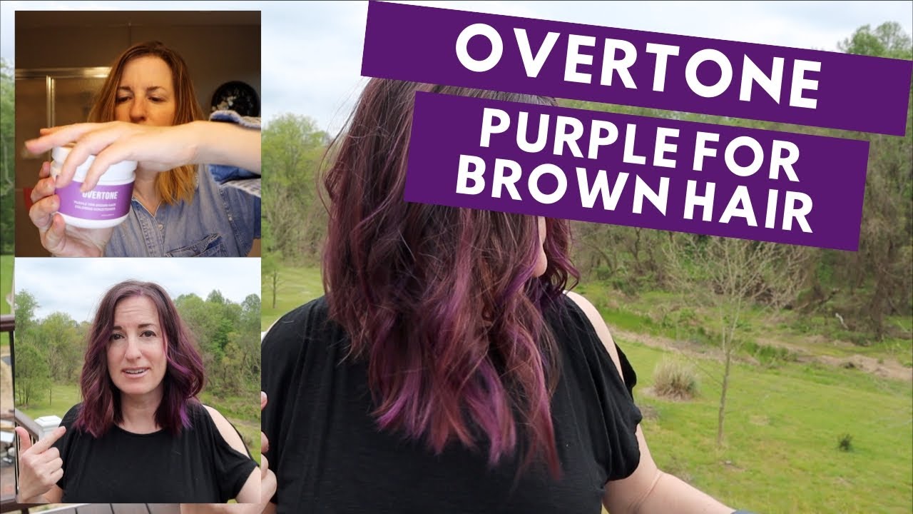 Overtone Purple for Brown Hair - BEFORE and AFTER