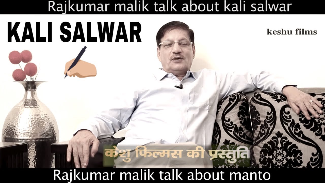 Malik Rajkumar Telling A Story of Manto (Saadat Hasan Manto) KALI SALWAR