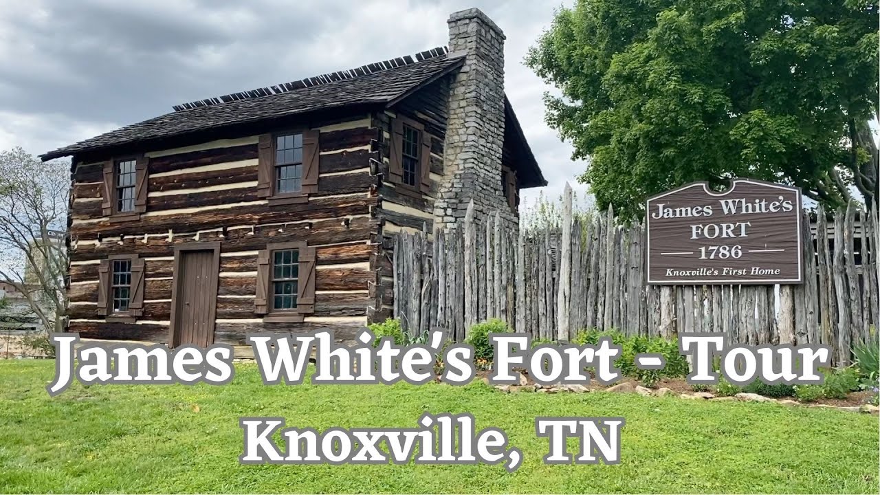 James White's Fort - Knoxville, TN - The City's Oldest Home (Est. 1786)