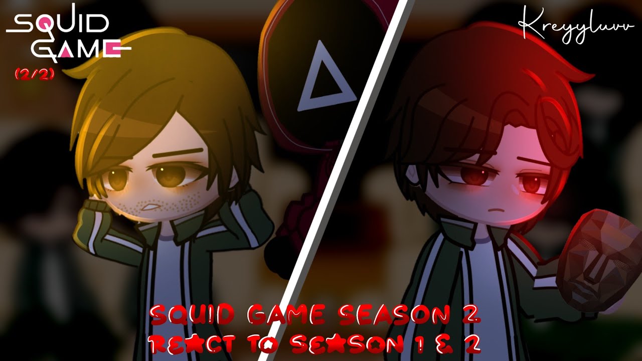 Squid Game React To Season 1 & 2 (2/2) 〇 S2 Squid Game 〇 Credit on description 〇 kreyyluvv