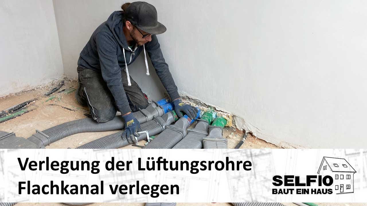#8 Verlegung der Lüftungsrohre: Flachkanal verlegen – Selfio baut ein Haus  🏠