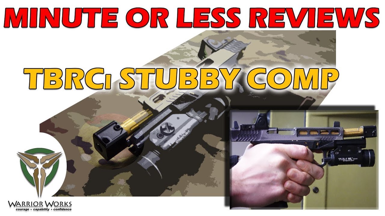 Minute or Less Reviews: TBRCi Stubby Compensator