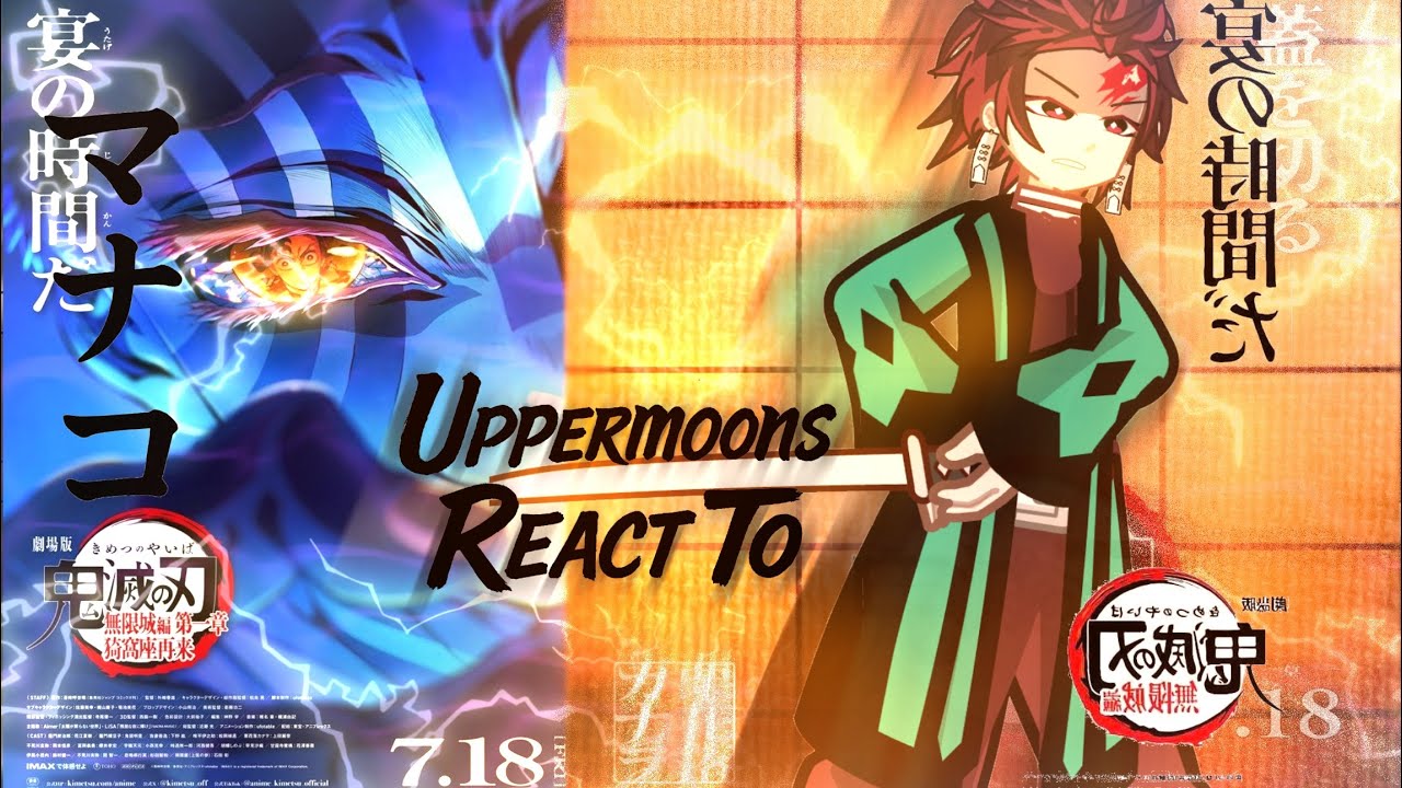 (2X)Uppermoons react to Infinity castle arc movie 3/?