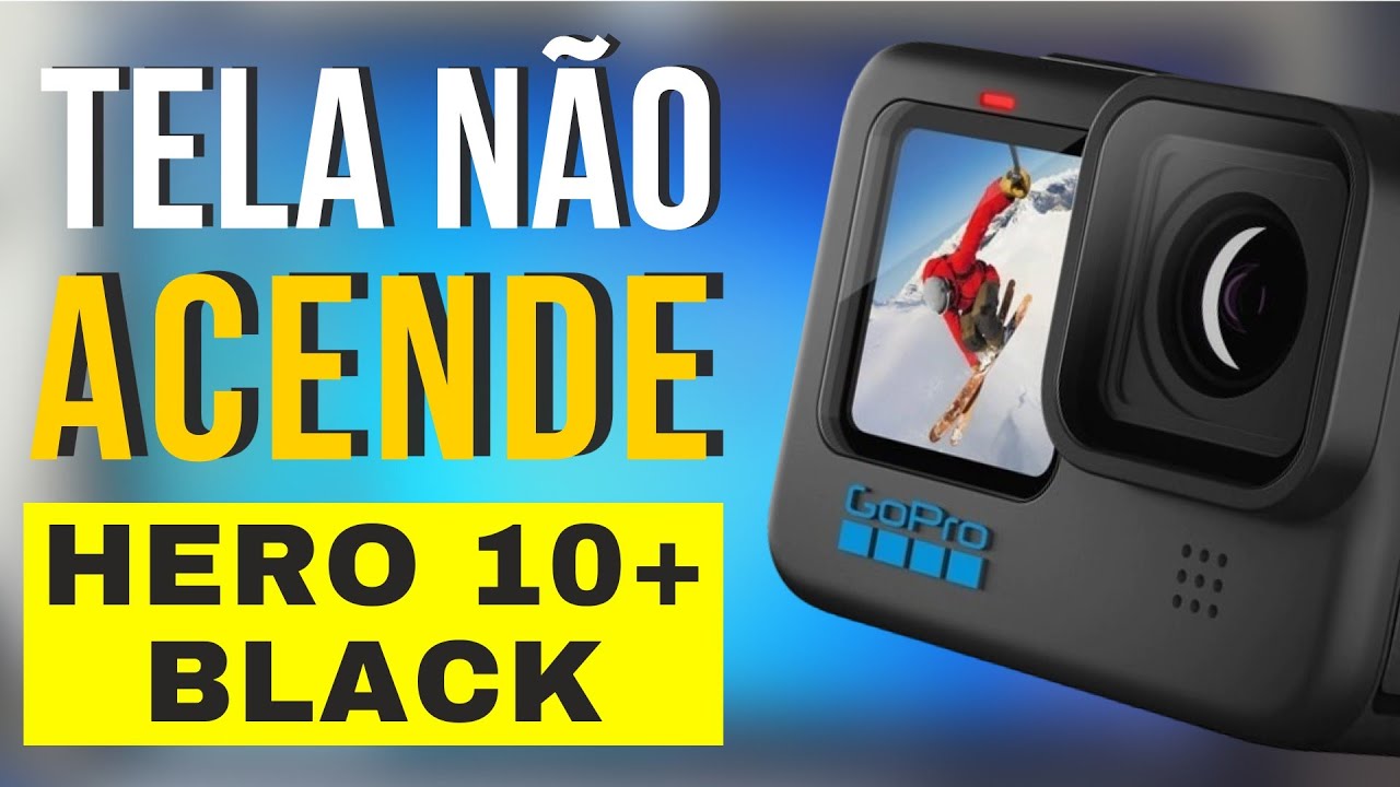 Gopro Hero 10+ black não acende tela | tela escura! defeito crônico | Gopro hero 10+ Black screen