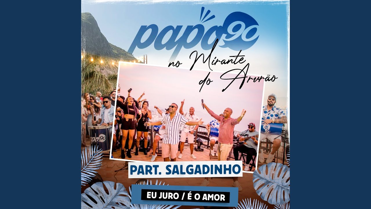 No Mirante do Arvrão - Eu Juro / É o Amor