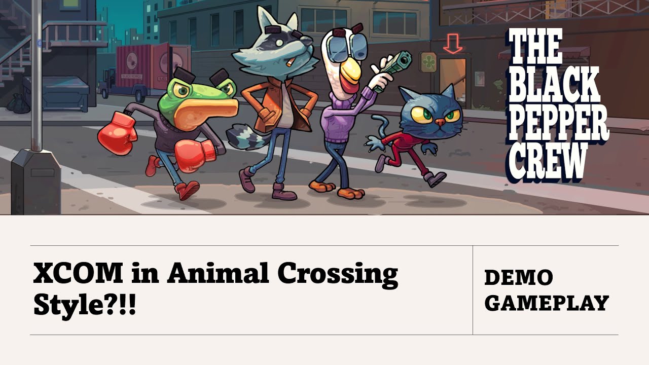 The Black Pepper Crew | XCOM in Animal Crossing Style?!! Demo Gameplay | No Commentary