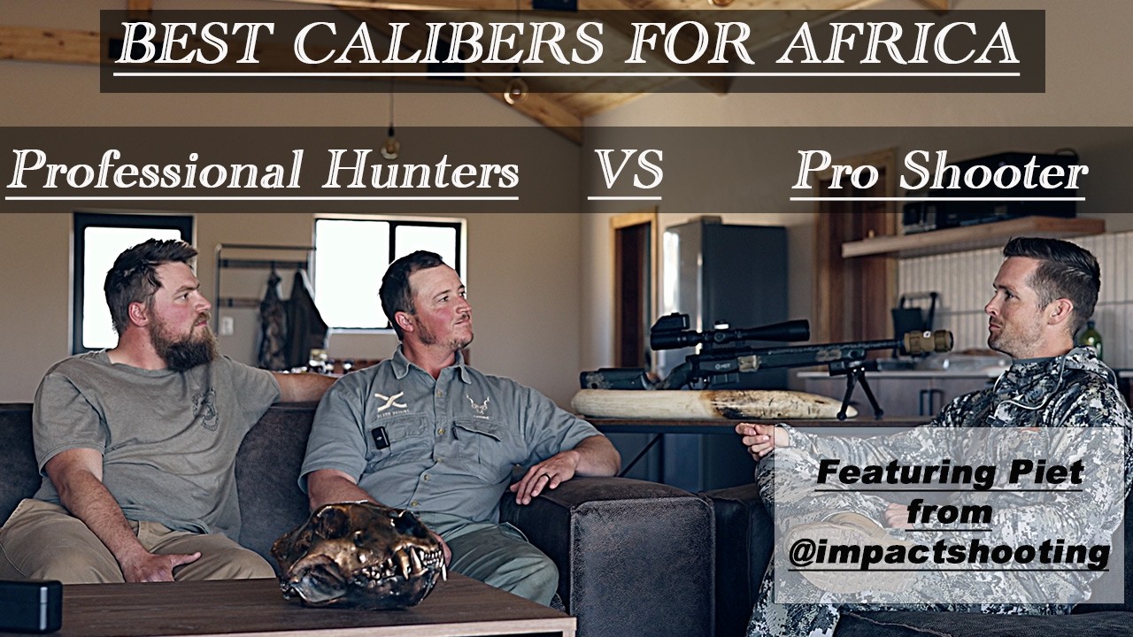 Pro Shooter vs Professional Hunter - The BEST Calibers for South African Hunting