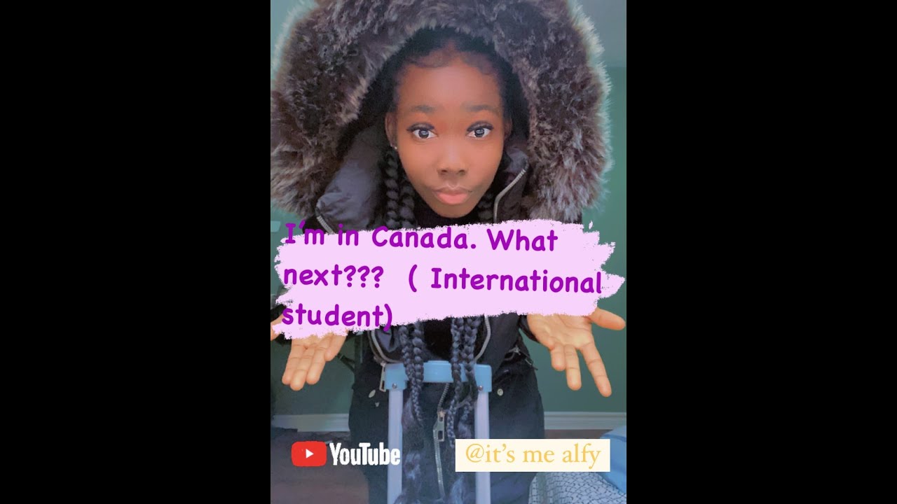 I'm in Canada  What Next? (International Students)