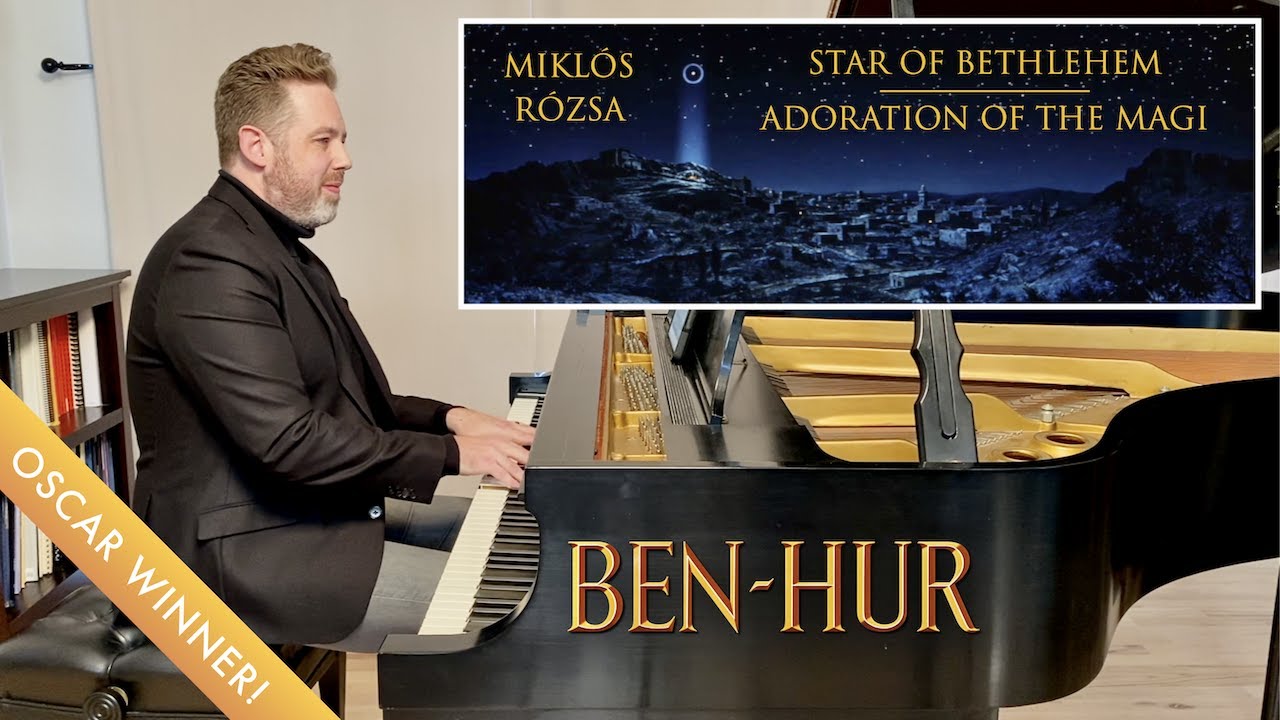 Miklós Rózsa: Star of Bethlehem – Adoration of the Magi | Ben-Hur (piano cover with film)