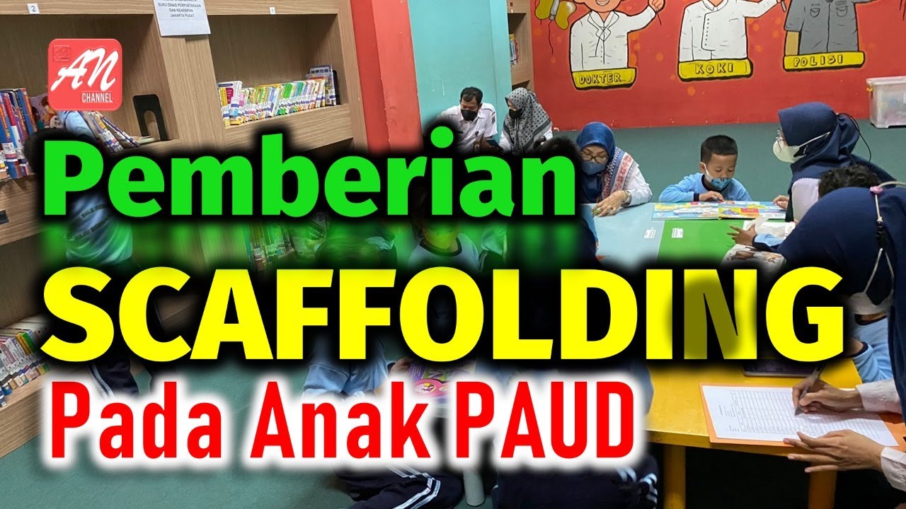 PERAN GURU DALAM PEMBERIAN SCAFFOLDING PADA ANAK PAUD