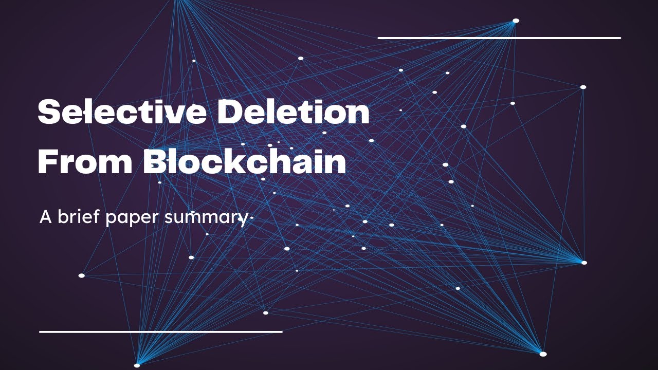 Selective Deletion from Blockchain - A brief Summary