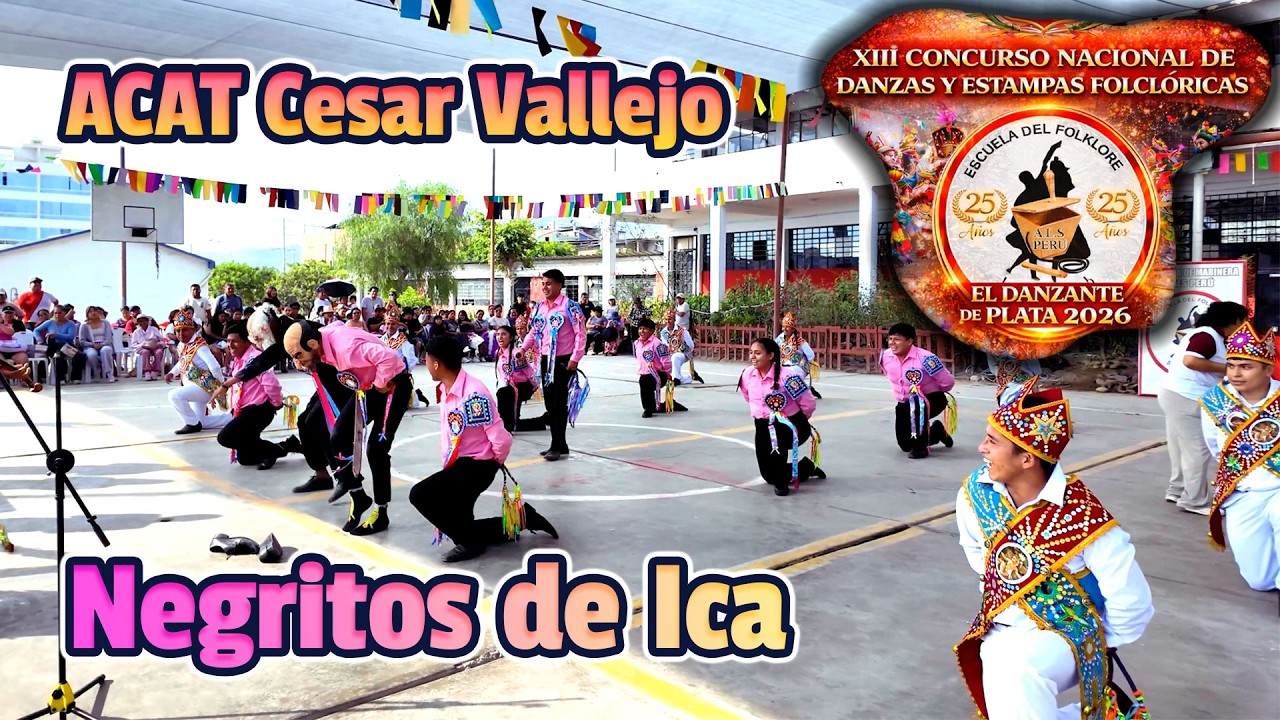 Negritos de Ica - ACAT Cesar Vallejo / Danzante de Plata 2026 Escuela ALS