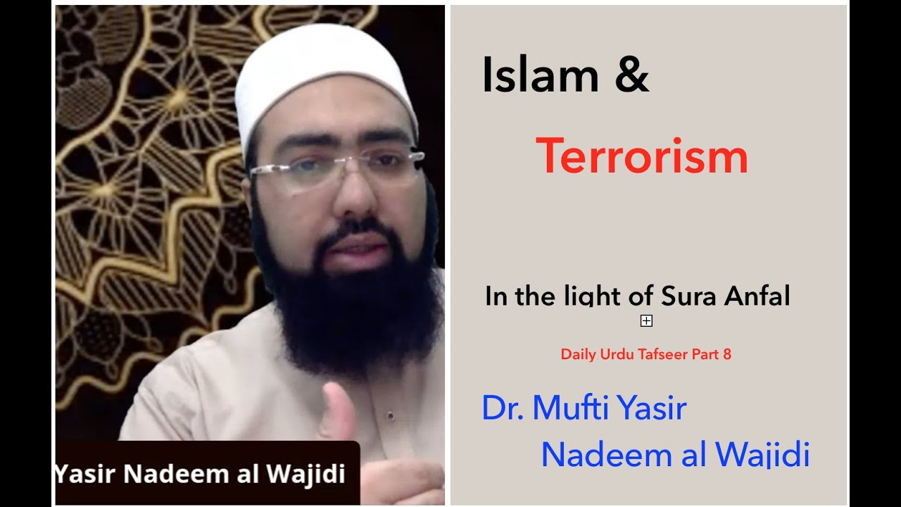 Daily Urdu Tafseer 2020 || 8th Session || Islam & Terrorism || Dr. Mufti Yasir Nadeem al Wajidi