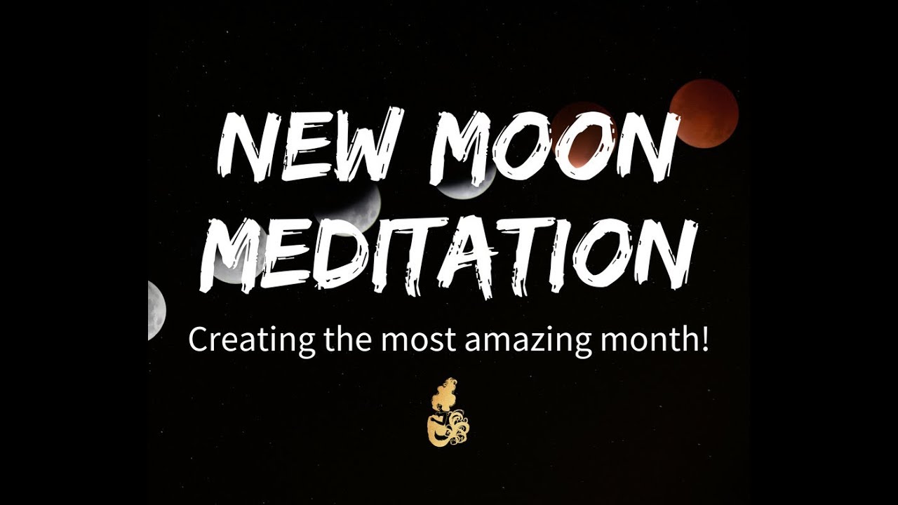Guided Meditation - Ep. 30: New Moon Meditation for AMAZING new beginnings