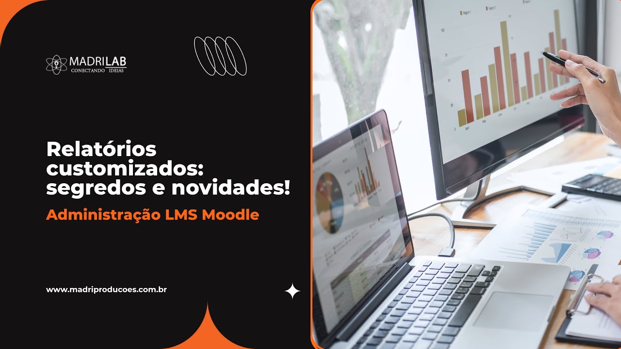 [LMS MOODLE 4.3] Relatórios customizados - segredos e novidades!
