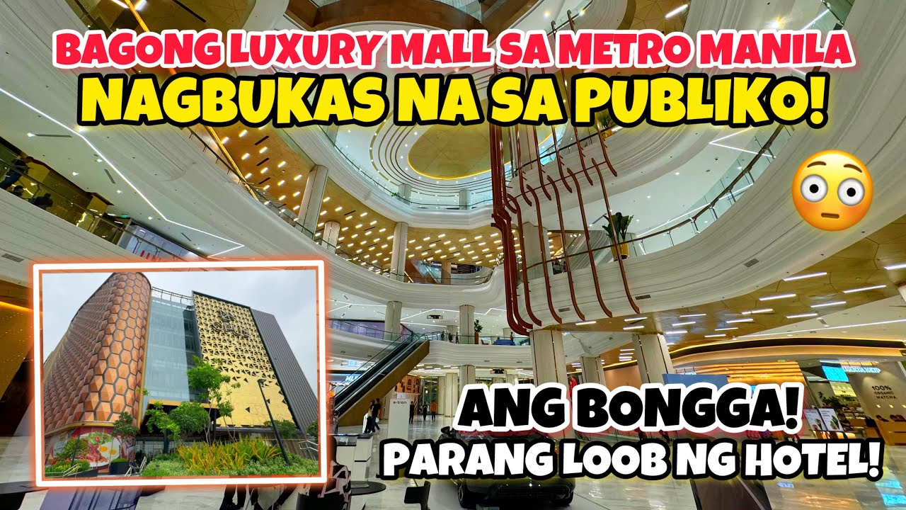 BAGONG LUXURY MALL SA METRO MANILA NAGBUKAS NA!