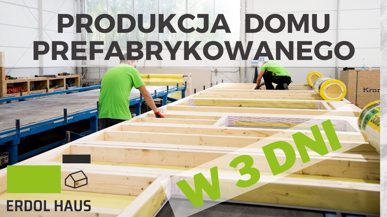 ERDOL HAUS - DOM Z ELEMENT&Oacute;W PREFABRYKOWANYCH W 3 DNI ! PROCES PREFABRYKACJI
